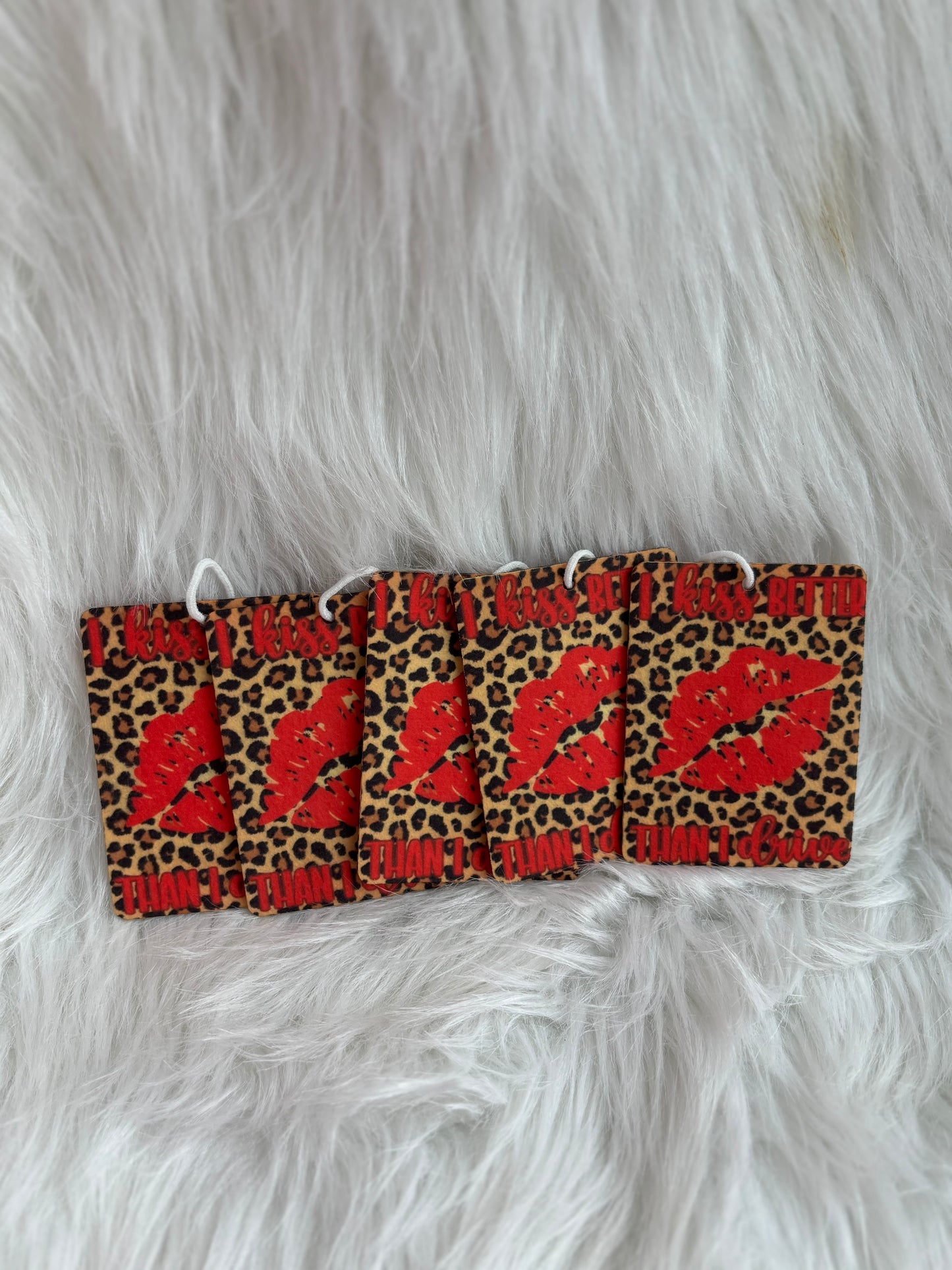 I Kiss Better Than I Drive Leopard Car Freshie
