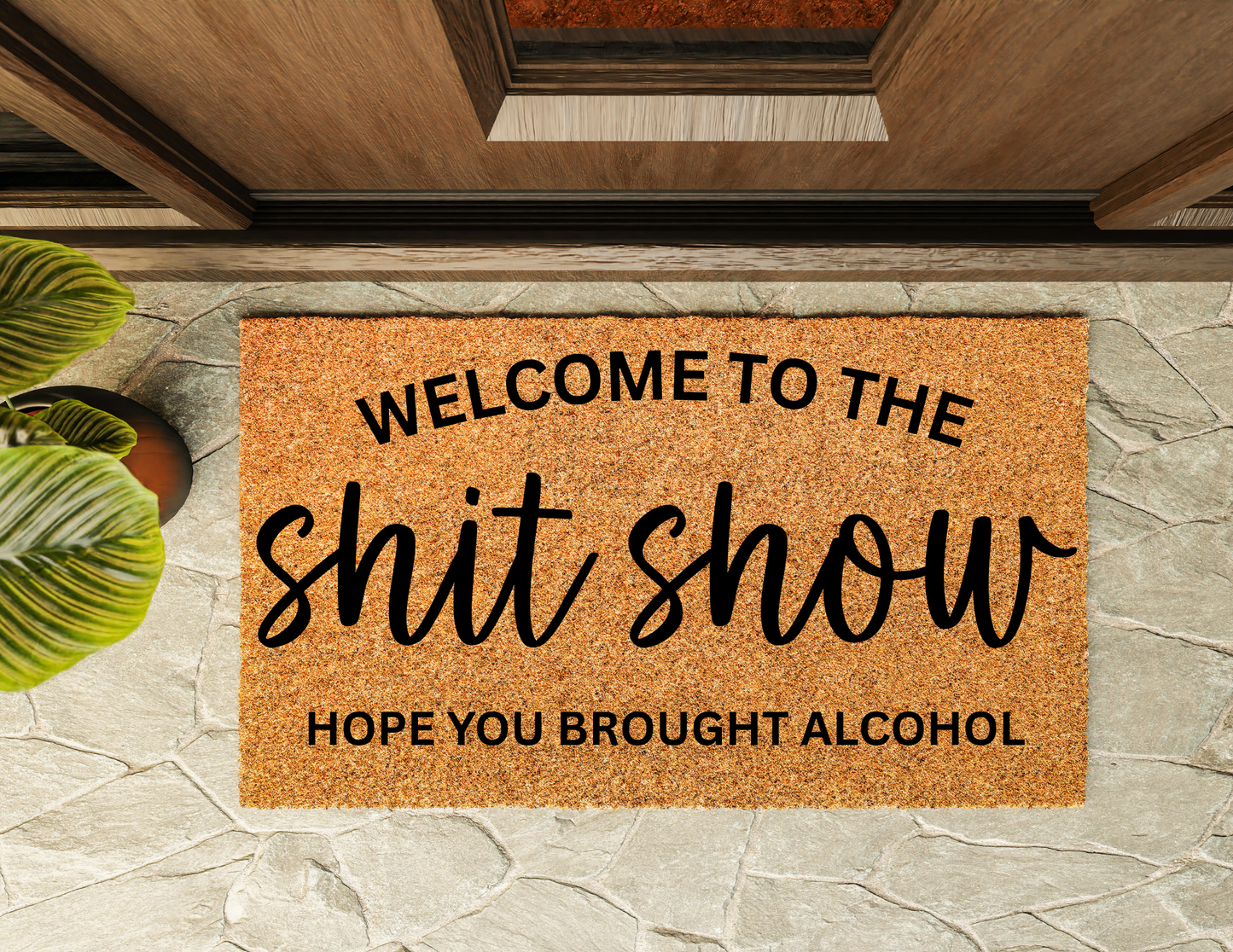 Hope You Brought Alcohol Door Mat