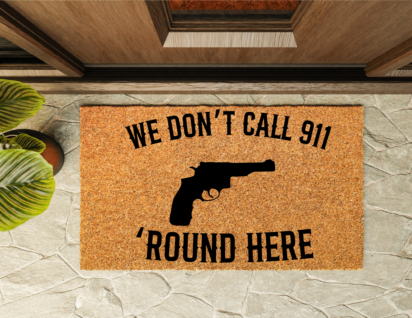 We Don’t Call Door Mat