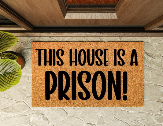 This House Is A Prison Door Mat
