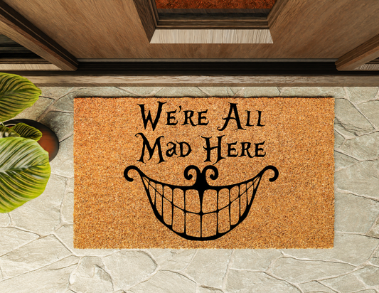 We’re All Mad Here Door Mat