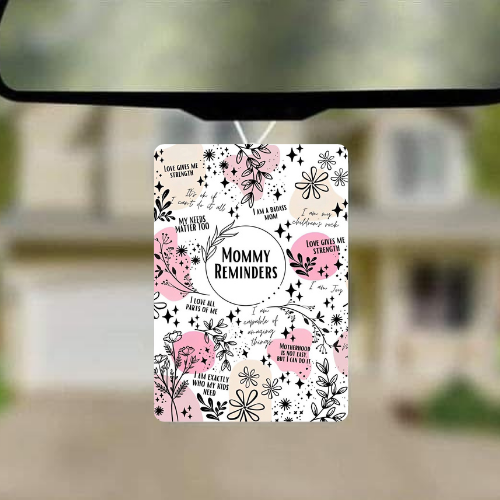 Mommy Reminders Car Freshie