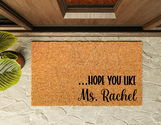 Hope You Like Ms. Rachel Door Mat